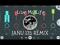 Download Lagu DJ LIVE MY LIFE REMIX FULL BASS TERBARU 2020 - JANU 135 REMIX