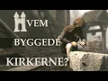 Download Lagu Hvem byggede kirkerne? | Middelalderkanalen