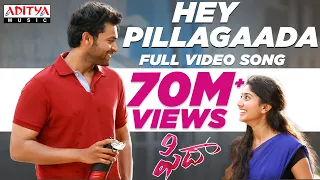 hey pillagaada full video song fidaa full video songs varun tej sai pallavi sekhar kammula
