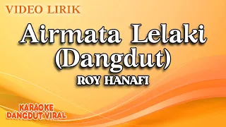 roy hanafi airmata lelaki dangdut official video lirik 