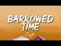 Cueshe - Barrowed Time (Lyrics)