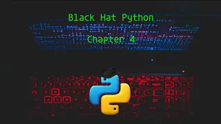 BHP - Black Hat Python Chapter 4