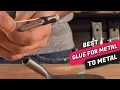 Best Glues for Metal to Metal Review 2023 Top 4 Pick Quick Bonding