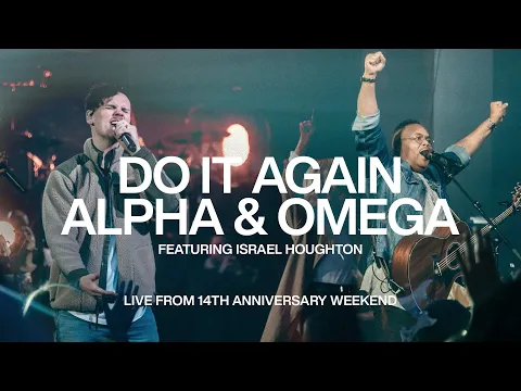 Do It Again Alpha and Omega Israel Houghton Elevation Church Anniversary Elevation Worship