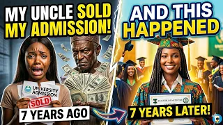 her uncle sold her university admission seven years later nobody expected what happened aimovie