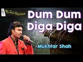 Download Lagu DUM DUM DIGA DIGA I MUKHTAR SHAH I THE TIME SIGNATURE