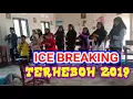 ICE BREAKING TERHEBOH 2019 // NURUL BALAD