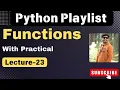 23 Python Functions Explained Basics to Advanced with Examples python playlist