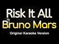 Risk It All - Bruno Mars Karaoke Songs With