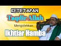 Download Lagu Ketetapan Taqdir Allah Mengalahkan Ikhtiar Hamba - KH. Djamaluddin Ahmad #khjamaluddinahmad