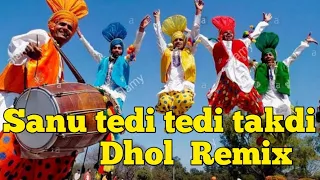 sanu tedi tedi takdi tu dhol remix wedding dance song