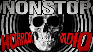 Nonstop Horror Radio Creepypasta Stories and Narrations