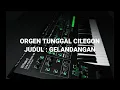 Download Lagu AUDIO MP3 ORGEN TUNGGAL CILEGON -  GELANDANGAN