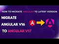 Upgrade Angular to v17 Angular Migration step by step to latest version Angular Upgrade Tips