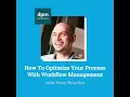 How To Optimize Your Process With Workflow Management with Marc Boscher from Unito