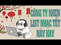 Lagu Cả Công Ty Khen Mở List Nhạc Tết Remake Gì Mà Hay Quá Dậy, Sếp Bạn Rất Thích Đồng Nghiệp Rất Yêu