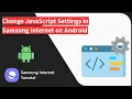 How to Manage JavaScript Settings in Samsung Internet