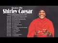 Lagu Shirley Caesar | Shirley Caesar Best Songs Hits Playlist