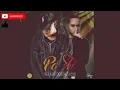 Pa Ti - Bad Bunny & Bryant Myers 🎶