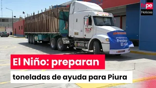 El Niño: Indeci moviliza más de 198 toneladas de ayuda a Piura y prepara nuevos envíos