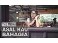 Download Lagu THE MISKA - ASAL KAU BAHAGIA by ARMADA (Cover) with Lordyfill