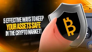 — How to Start & How to Keep Your Assets Safe in the Crypto Market? 5 Effective Ways ✍️