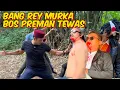 Download Lagu TERBARU BANG REY HABIS KESABARAN BOS PREMAN DIBIKIN TEPAR SEMUA