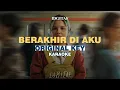 Download Lagu [KARAOKE] Idgitaf - Berakhir di Aku (ORIGINAL KEY)
