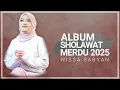 Download Lagu NISSA SABYAN FULL ALBUM SHOLAWAT TERPOPULER 2025 || PLAYLIST SHOLAWAT TERBARU MINGGU INI