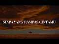 Download Lagu Ukays - Siapa Yang Rampas Cintamu (Lirik) DATA, Exists