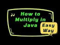 Two Numbers Multiplication in Java and