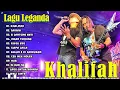 Download Lagu KHALIFAH FULL ALBUM 2025 | LAGU KHALIFAH HIT 2025 | KHALIFAH SELEKSI 23 LAGU LAGU PADU PUNYA !!