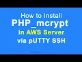 How to Install php-mcrypt package in AWS Server Via pUTTY SSH Connection php-mcrypt missing