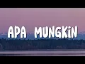 Download Lagu Apa Mungkin - Bernadya (Lirik)