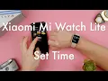 How to Set the Time on the Xiaomi Mi Watch Lite Xiaomi Mi Watch Lite