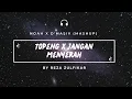 Download Lagu NOAH X D'MASIV - Topeng X Jangan Menyerah || Mashup