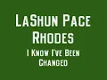 LaShun Pace Rhodes - I Know I've Been Changed