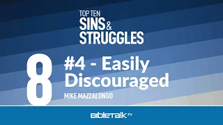 #4 - Easily Discouraged