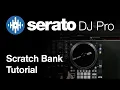 How to use Scratch Banks in Serato DJ Pro