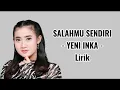 Download Lagu SALAHMU SENDIRI - YANI INKA ( Lirik Video )