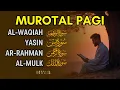 Download Lagu Murotal Pagi Pembuka Rezeki | Surah Alwaqiah Arrahman Al mulk | Ngaji Merdu by Muhammad Hijazi