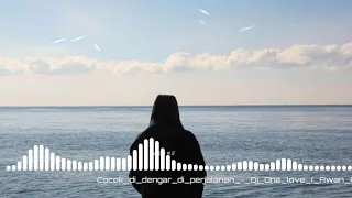 Download COCOK DI DENGAR DI PERJALANAN! - One Love ( Awan Axello Remix ) NEW 2021 MP3