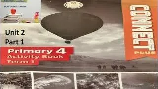 Connect Plus Primary 4 Unit 2 Activity Book Part 1 كتاب نشاط الصف الرابع الوحدة التانية الجزء الاول 