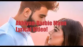 Akhiyan-Barbie Maan |Lyrics