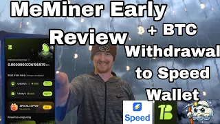 MeMiner Early Review BTC Wit rawal to Speed Wallet