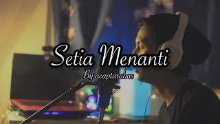 Download Setia Menanti by acaptarabas MP3