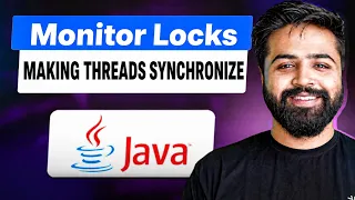 Monitor Locks in Java Synchronized Keyword Static Sync Custom Locks Java Full Course