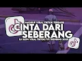 Download Lagu DJ JAUH SUNGGUH ABANG MENCARI CINTA | DJ CINTA DARI SEBERANG SLOW VIRAL TIKTOK FULL