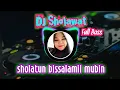 Download Lagu sholatun bissalamil mubin dj sholawat merdu terbaru full bass