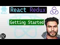 02 - Getting Started with React Redux